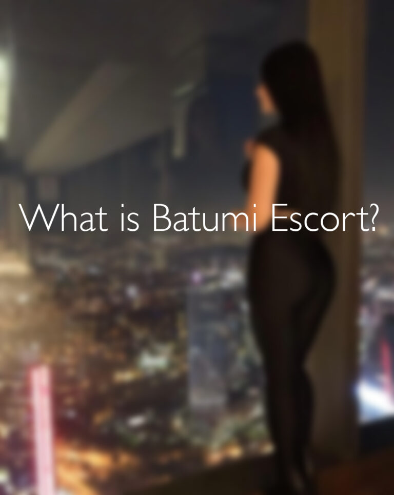 What is Batumi Escort?